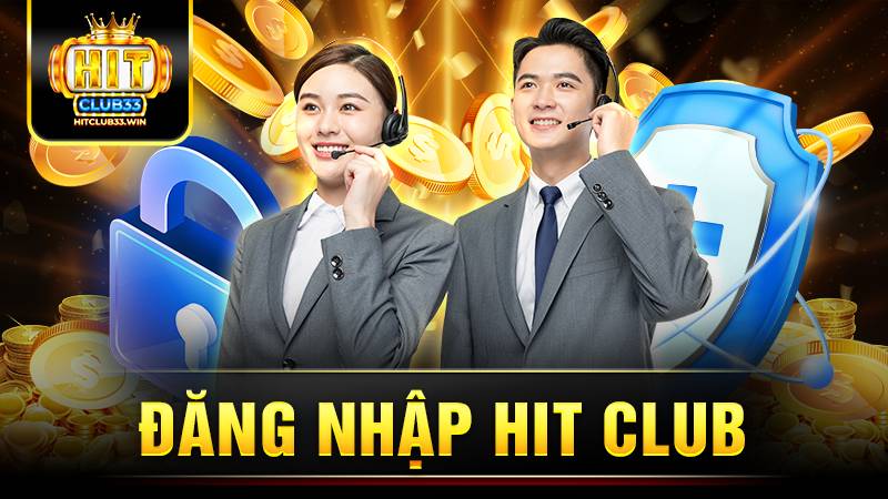 Hitclub 33 Hit Club đăng nhập