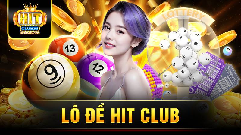 Hitclub 30 Hit Club lô đề