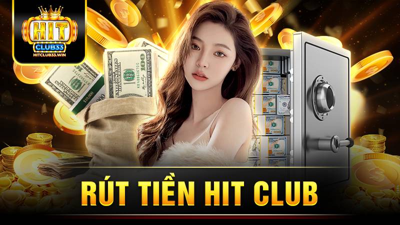 Hitclub 35 Hit Club rút tiền