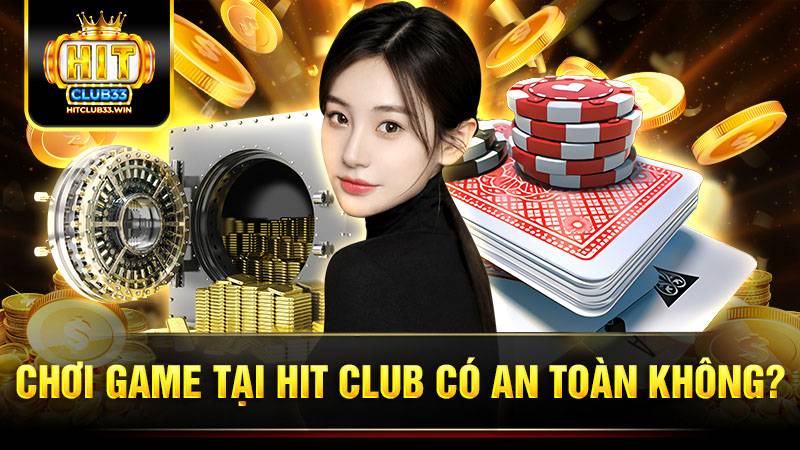 Hitclub 39 Thông tin của người chơi tại Hit Club tất cả đều được mã hoá bảo mật